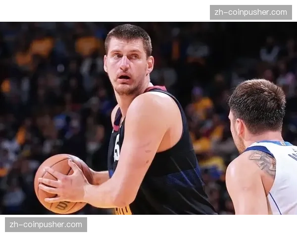 约基奇每48分钟胜利贡献值0.316中锋第一 组织串联无与伦比